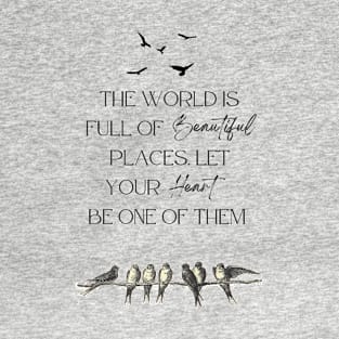 The world is full of beautiful places - Bird T-Shirt